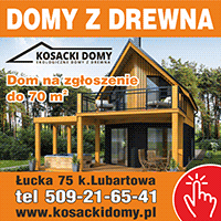 Anonse - DOMY Z DREWNA Z BALA BUDOWA DOMW DREWNIANYCH Z BALA SZKIELETOWYCH - KOSACKI DOMY Magorzata Kosacka
