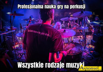 Anonse NAUKA, Witam serdecznie prowadz profesjonaln nauk gry na perkusji wszystkie rodzaje muzyki - rock, pop, blues, jazz, funky, country, lati
