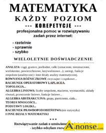 Anonse MATEMATYKA, wszystkie poziomy, Pomagam rozwizywa zadania z matematyki przez Interne Moja oferta dotyczy kadego poziomu, w tym studia un