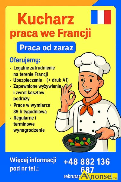 kucharz , dowiadczenie opis dodatkowy: Francuska restauracja w Alpach poszukuje Kucharza. 
Praca od zaraz tel. +48 882 136 687 e-mail rekrutacja@sidrom.net.
Zapewnione zakwaterowanie, umowa o prac, zwrot kosztw podry, stawka 2000euro/netto.
Wymagane dowiadczenie i mile widziana znajomo j. angielskiego lub francuskiego.