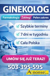 Anonse GINEKOLOG, Pilna konsultacja ginekologiczna - ca�a Polska Je�li potrzebujesz szybkiej pomocy - zapraszam do kontaktu. � szybkie terminy ��