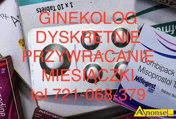 Anonse INNY, Ginekolog dyskretnie Farmakologiczne przywracanie miesi�czki Bezzabiegowe przywracanie cyklu Tabletki poronn wczesnoporonn arthrote ar