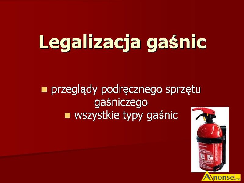 Legalizacja  ganic,opis dodatkowy: przegldy podrcznego sprztu ganiczego - image 0 - anonse.com
